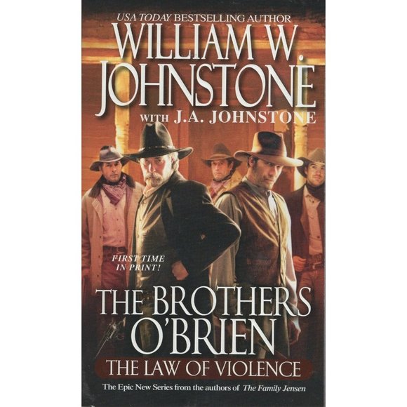 The Brothers O'Brien The Law of Violence by William W. Johnstone Action Novel - Picture 1 of 2